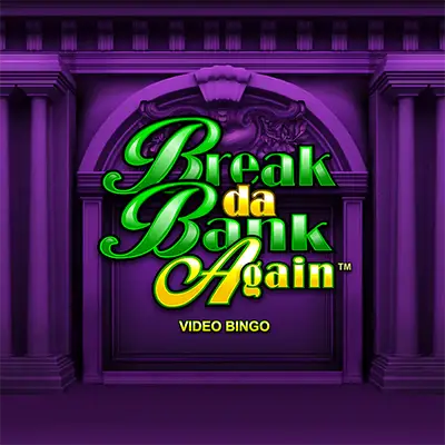 Break Da Bank Again Video Bingo