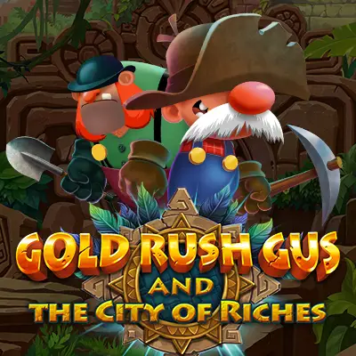 Gold Rush Gus & The City of Riches