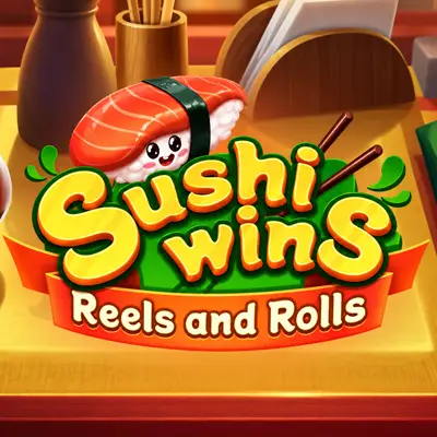 Sushi Wins - Reels & Rolls