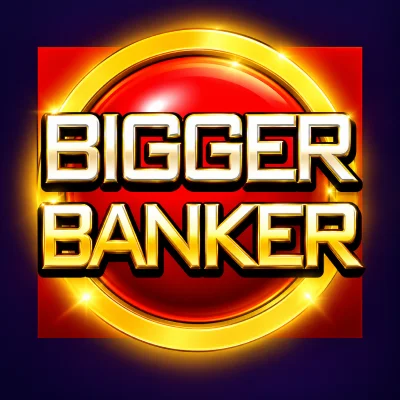 Bigger Banker