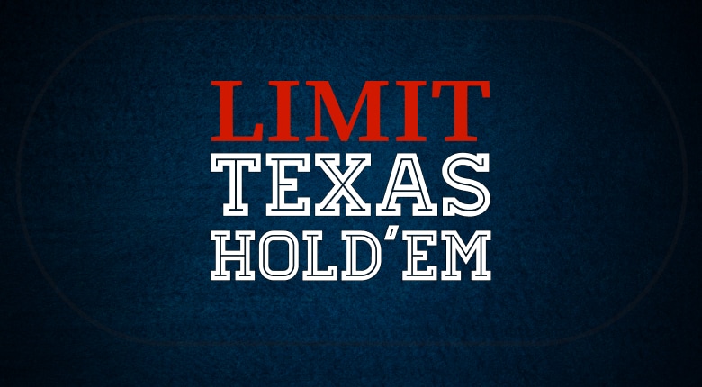 How to Play Limit Texas Hold’em