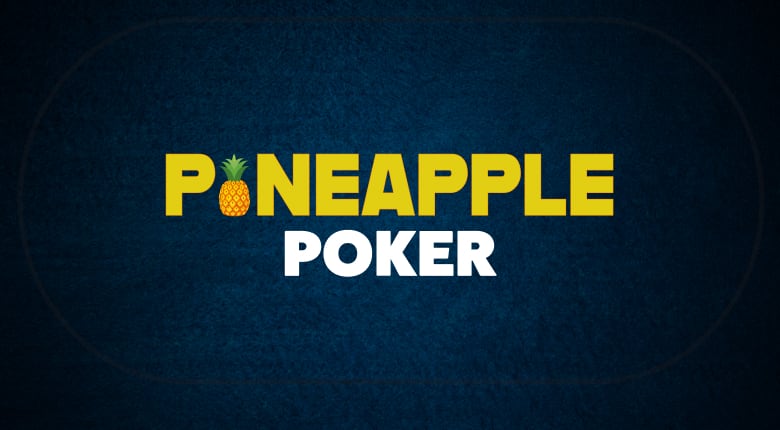 How to Play Pineapple Poker
