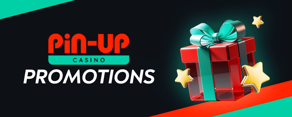 Pin-Up Casino Promotions and Bonuses