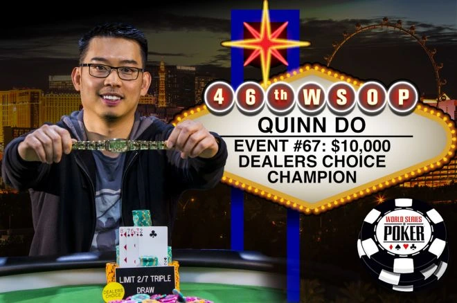 The History of the WSOP Dealers Choice Quinn Do