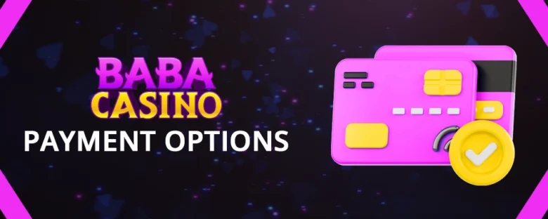 Baba Casino Payment Options