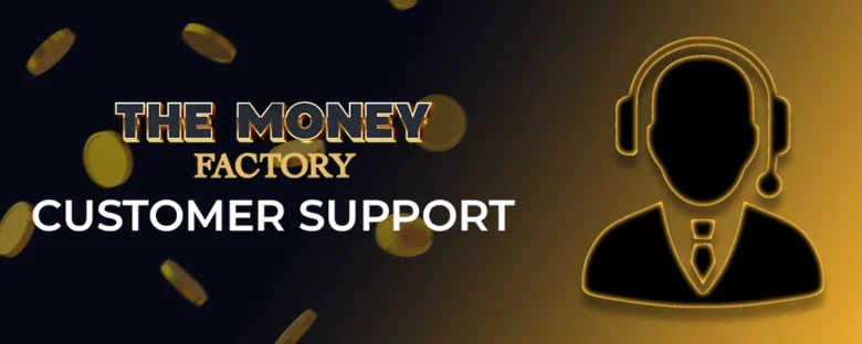 The Money Factory Customer Support