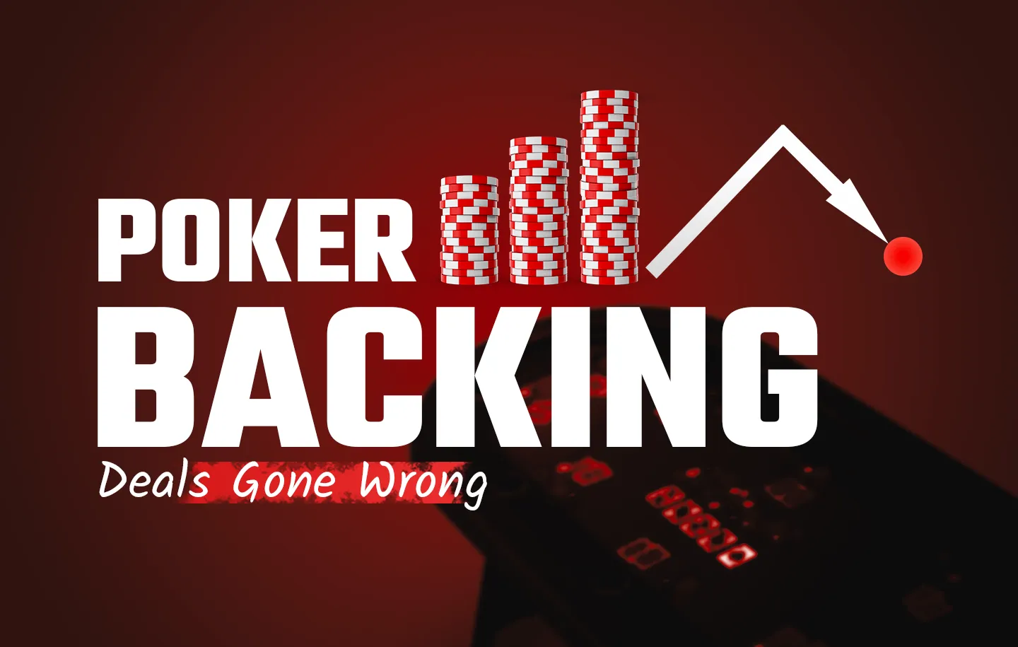 Poker Backing Deals Gone Wrong