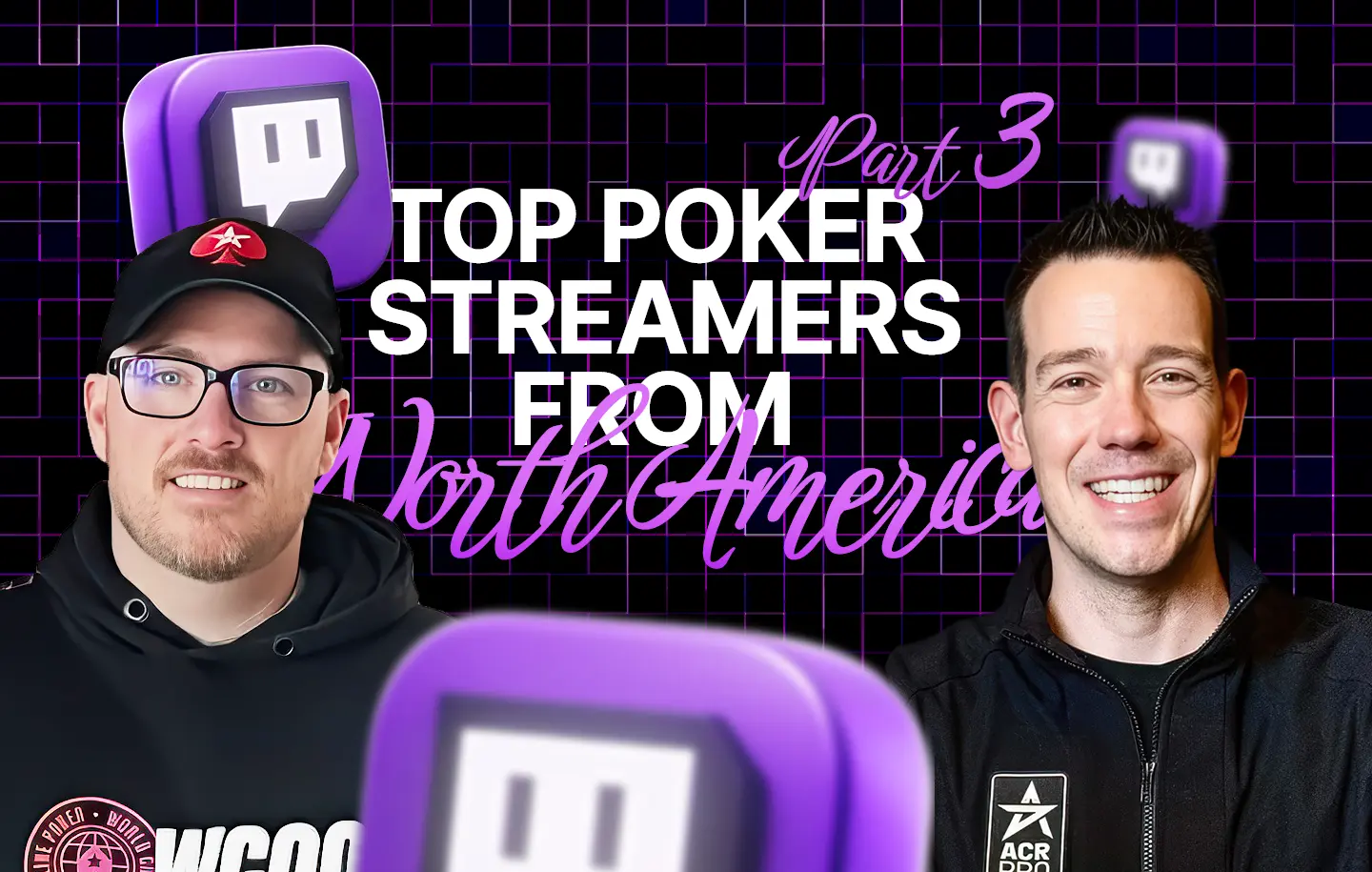 Top Streamers from North America part 3
