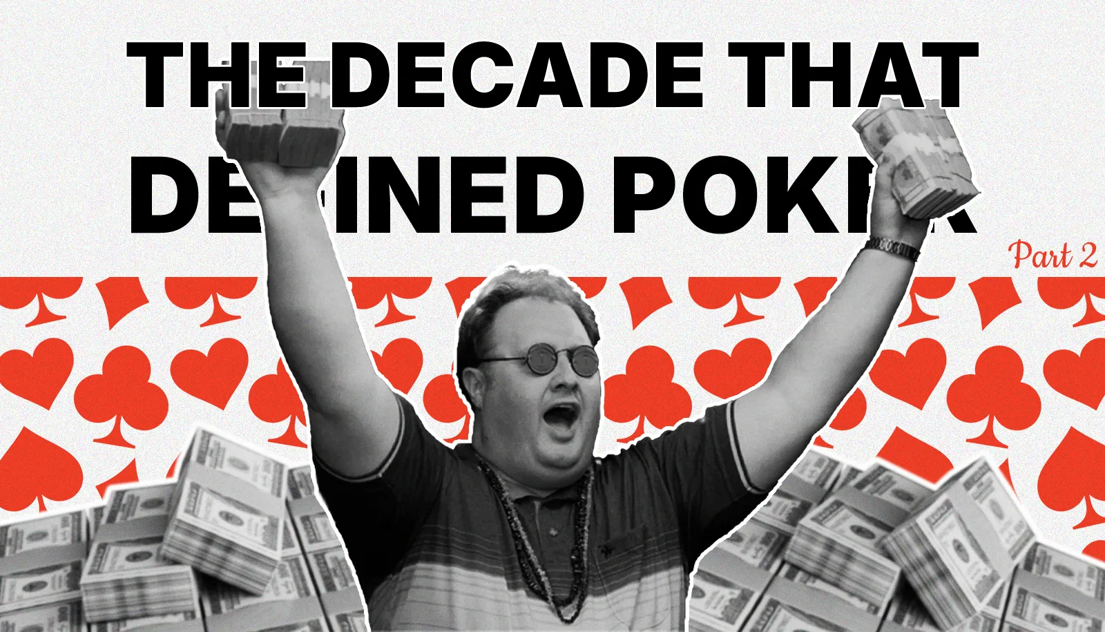 The Decade That Defined Poker Part 2: 2004-2007