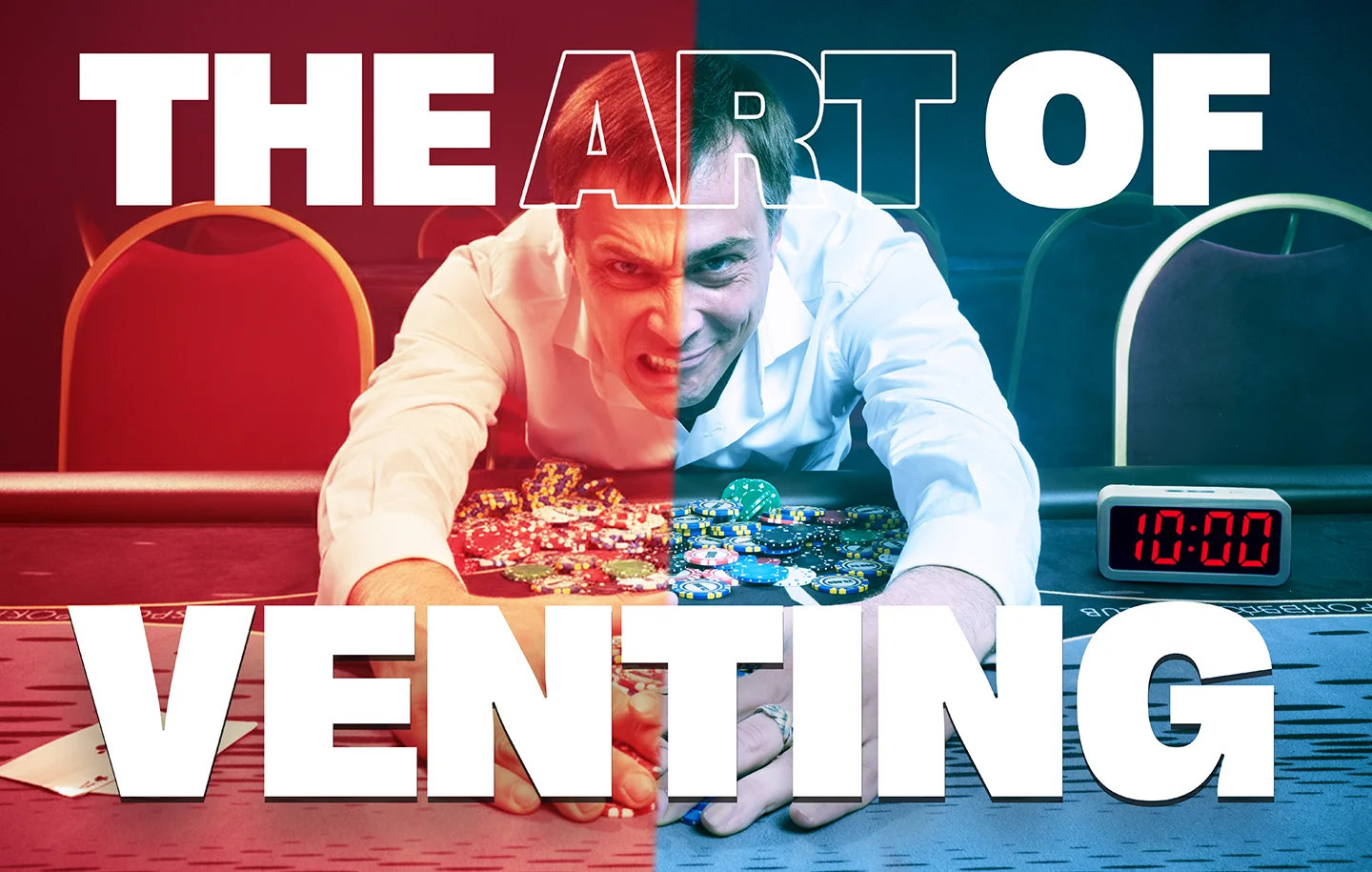 The Art of Venting in Poker