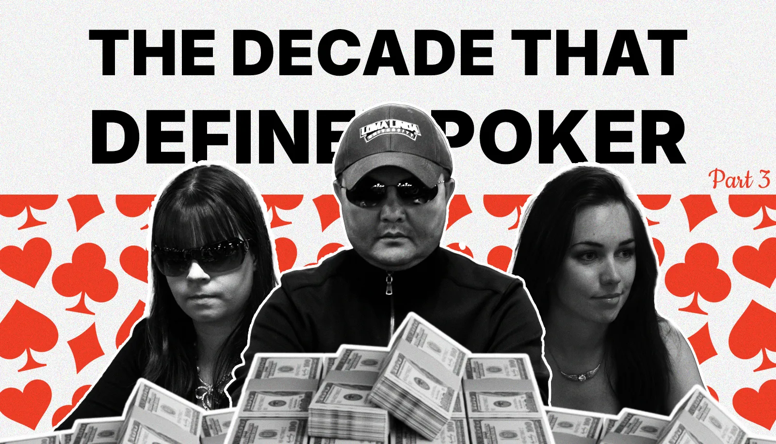 The Decade That Defined Poker Part 3: 2007-2010