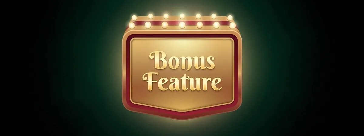 High-Value Bonus Feature