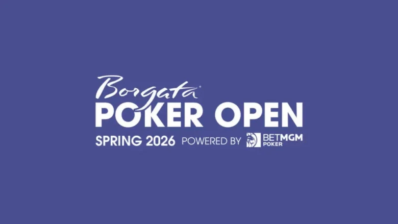 2026 Spring Poker Open: Borgata Hotel & Casino, Atlantic City, NJ