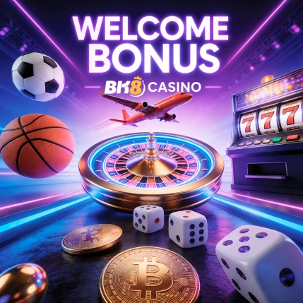 Welcome Bonus Offered by BK8 Casino