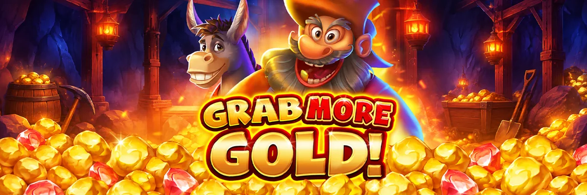 Grab More Gold!