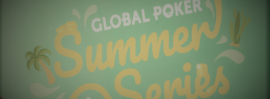 Global Poker Summer Series 2020 – Massive ‘Hot to Trot’ Guarantees