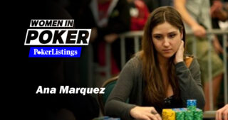 Women in Poker Ana Marquez career