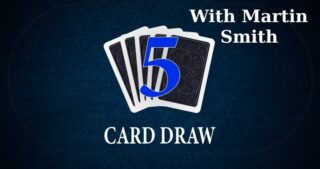 How to play 5 Card Draw with Martin Smith