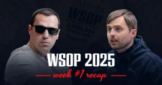 WSOP 2025 week #1 recap