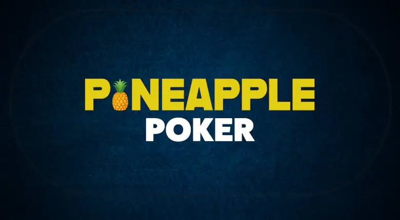 Crazy Pineapple – Regeln und Spielablauf der Holdem Variation