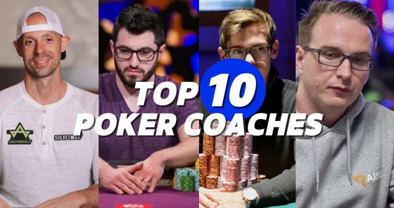 The Top 10 Poker Coaches in the World 2026
