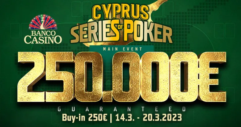 Cyprus Series of Poker 2023 at Banco Casino.