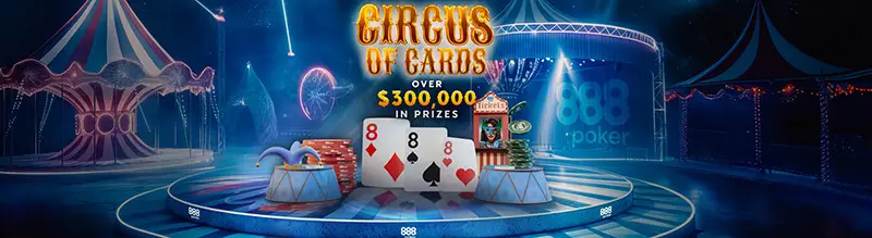 $300K Circus of Cards promotions made by 888poker