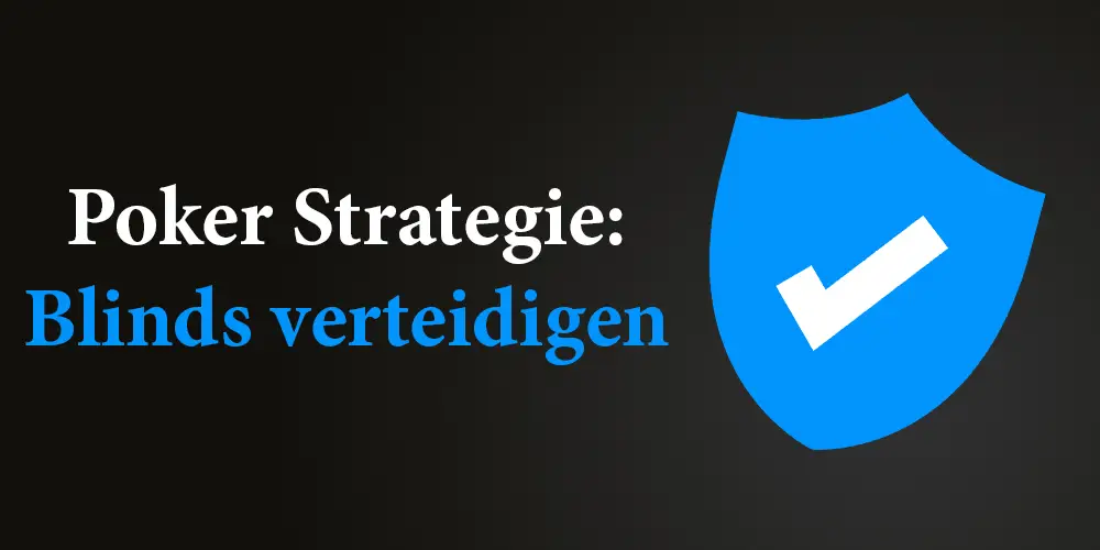 Poker Strategie Blinds verteidigen