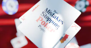 three biggest mistakes from cash poker players