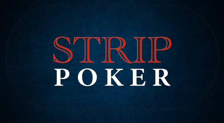 How to Play Strip Poker
