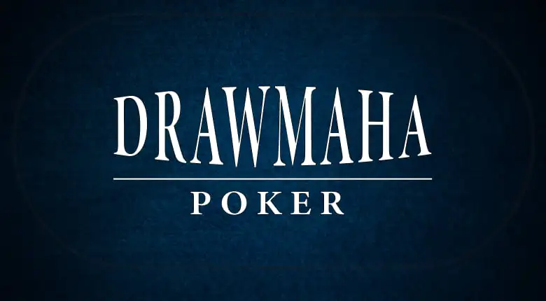 How to Play Drawmaha Poker