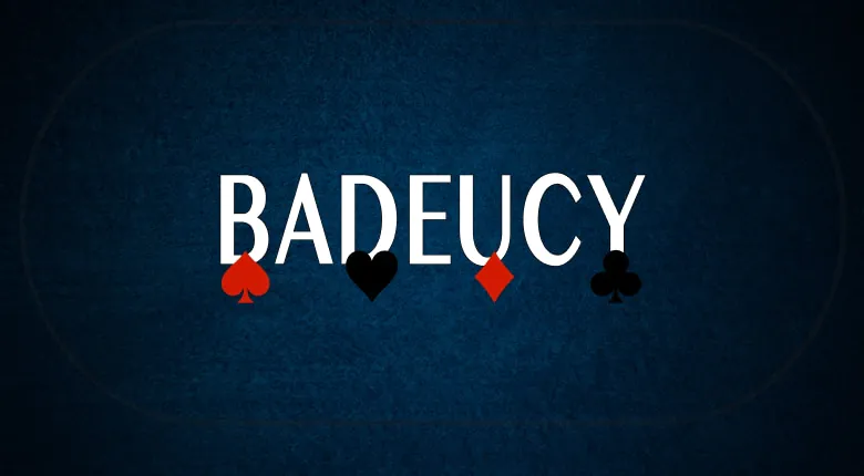 How to Play Badeucy Poker