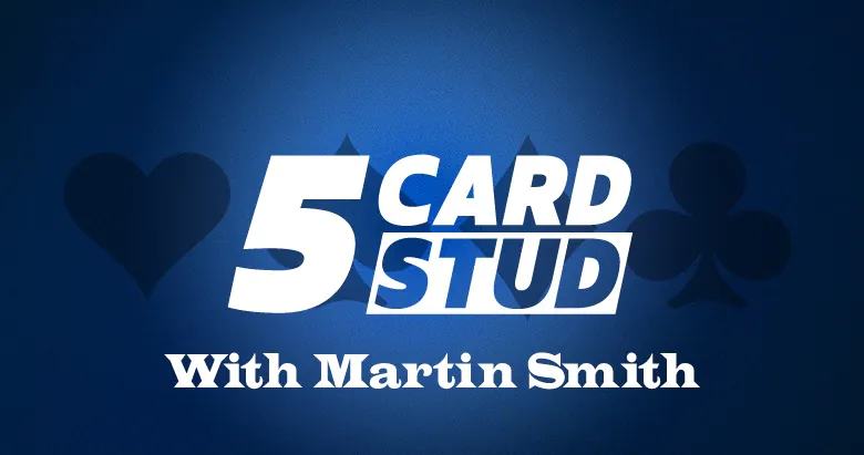 How to Play 5 Card Stud